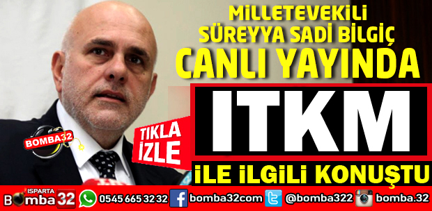 TBMM BAŞKANVEKİLİ BİLGİÇ'TEN ÇOK ÖNEMLİ ITKM AÇIKLAMASI