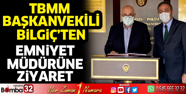 TBMM Başkanvekili Bilgiç'ten Emniyet Müdürüne ziyaret