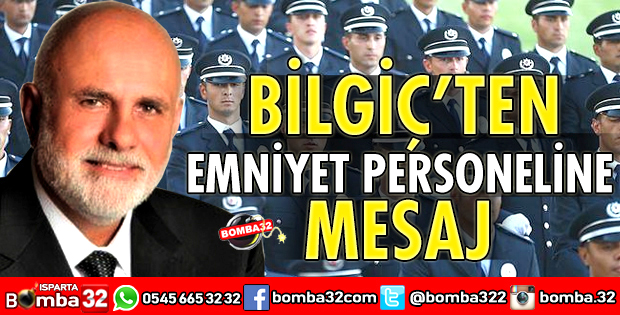 TBMM BAŞKANVEKİLİ BİLGİÇ'TEN POLİS HAFTASI MESAJI