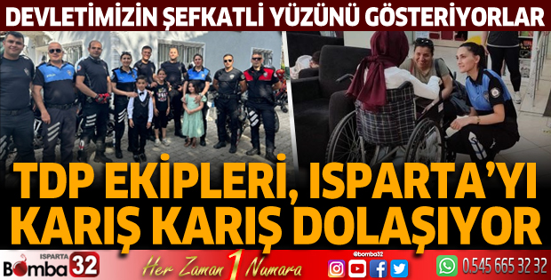 TDP ekipleri, Isparta'yı karış karış dolaşıyor