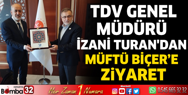 TDV Genel Müdürü İzani Turan'dan Müftü Biçer’e ziyaret