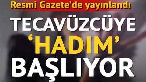 Tecavüzcülere hadım dönemi başlıyor
