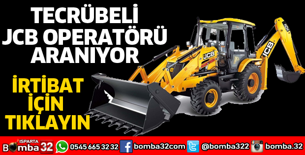 TECRÜBELİ JCB OPERATÖRÜ ARANIYOR