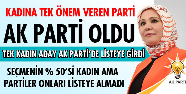 TEK BAYAN ADAY AK PARTİ'DE