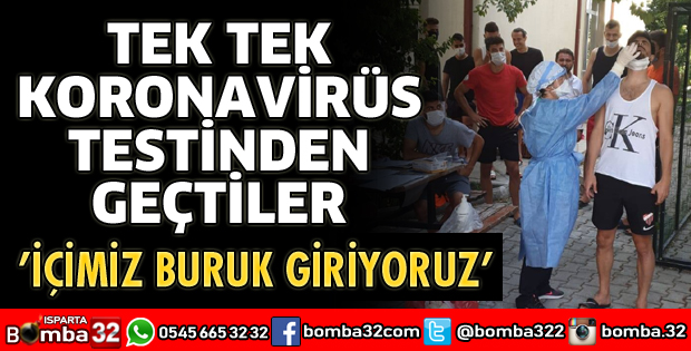 TEK TEK KORONAVİRÜS TESTİNDEN GEÇTİLER