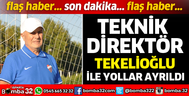 TEKELİOĞLU İLE YOLLAR AYRILDI