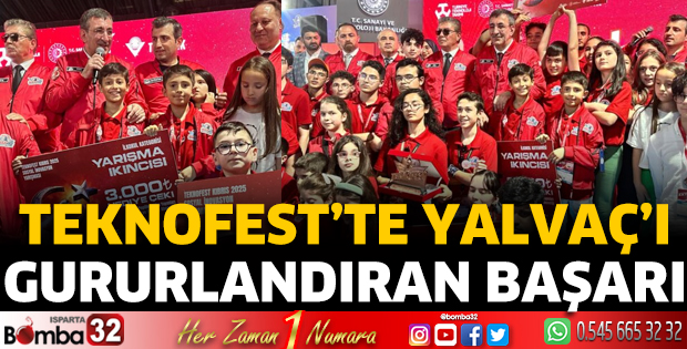 Teknofest’te Yalvaç’ı gururlandıran başarı
