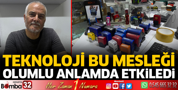 Teknoloji bu mesleği olumlu anlamda etkiledi