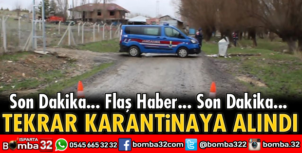 TEKRAR KARANTİNAYA ALINDI