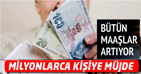 Temmuz'da Bütün Maaşlar Artıyor