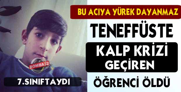 Teneffüste Kalp Krizi Geçiren Öğrenci Öldü!