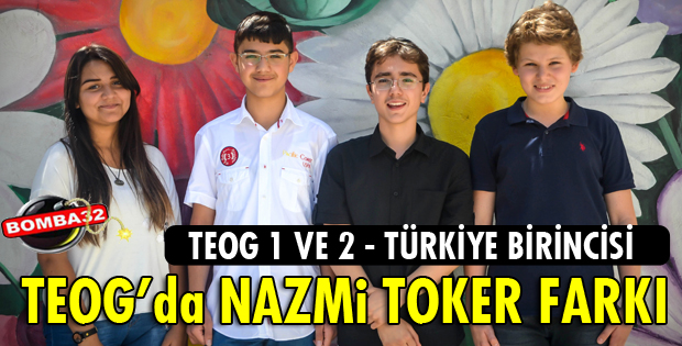 TEOG'DA NAZMİ TOKER FARKI!