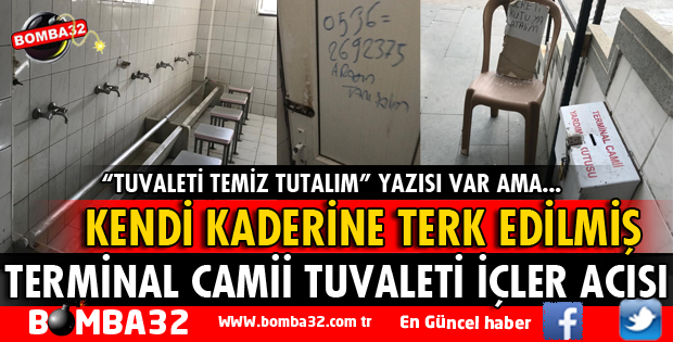 TERMİNAL CAMİİ TUVALETİ KENDİ KADERİNE TERK EDİLDİ