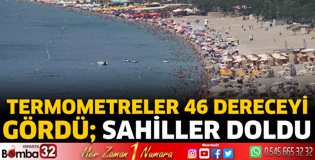 Termometreler 46 dereceyi gördü