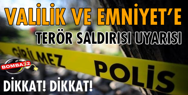 TERÖR SALDIRISI UYARISI!