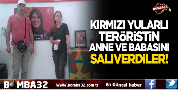 Teröristin anne ve babasını salıverdiler!