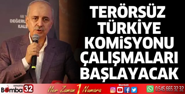 Terörsüz Türkiye Komisyonu çalışmaları başlayacak