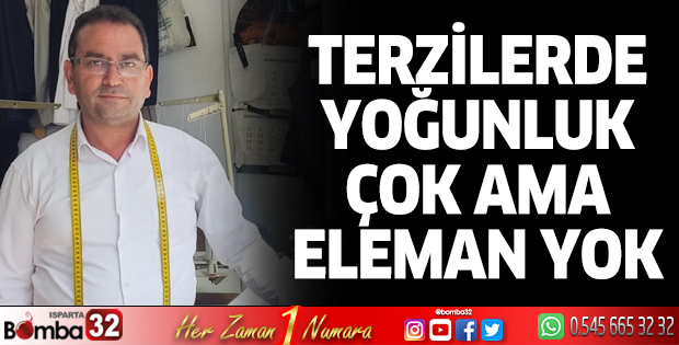 Terzilerde yoğunluk çok ama eleman yok