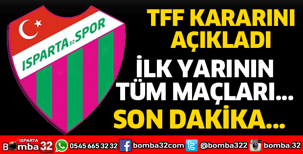 TFF İLK YARI MAÇLARI İLE İLGİLİ KARARINI AÇIKLADI 