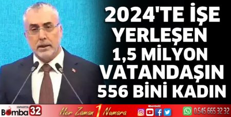  2024'te işe yerleşen 1,5 milyon vatandaşın 556 bini kadın