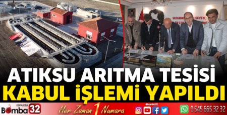  Atıksu Arıtma Tesisi kabul işlemi yapıldı