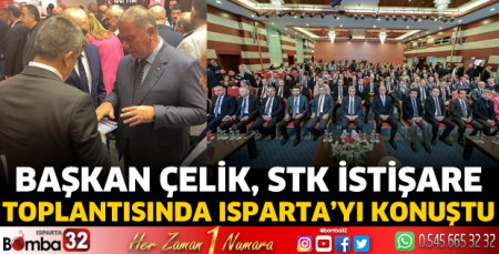  Başkan Çelik, STK istişare toplantısında Isparta’yı konuştu