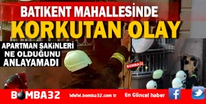  BATIKENT MAHALLESİNDE KORKUTAN OLAY 