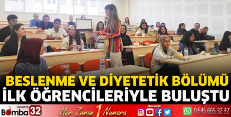  Beslenme ve Diyetetik bölümü ilk öğrencileriyle buluştu