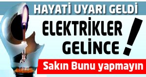  Elektrikler gelince sakın bunu yapmayın!