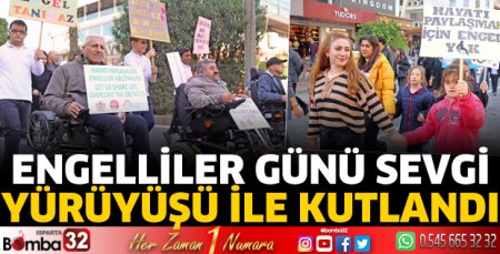 Engelliler Günü Sevgi Yürüyüşü ile kutlandı