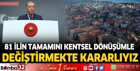  Erdoğan Deprem Gerçeği ve Kentsel Dönüşüm Şurası’nda konuştu