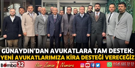  Günaydın’dan avukatlara tam destek
