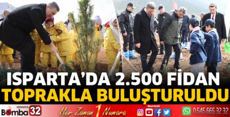  Isparta'da 2.500 fidan toprakla buluşturuldu