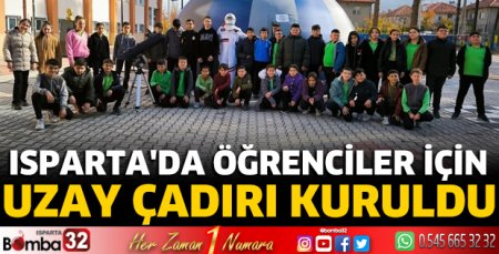 Isparta'da öğrenciler için uzay çadırı kuruldu