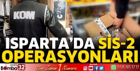  Isparta'da SİS-2 Operasyonları