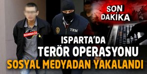  Isparta'da terör operasyonu