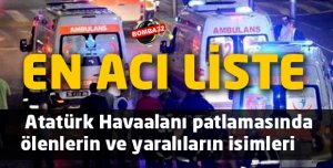  İSTANBULDAKİ ATATÜRK HAVAALANI ÖLENLERİN İSİMLERİ VE KİMLİKLERİ