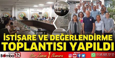  İstişare ve Değerlendirme Toplantısı yapıldı