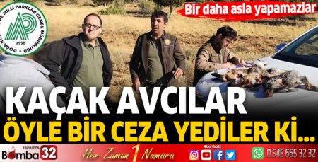  Kaçak avcılar öyle bir ceza yediler ki…