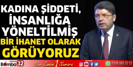  Kadına şiddeti, insanlığa yöneltilmiş bir ihanet olarak görüyoruz