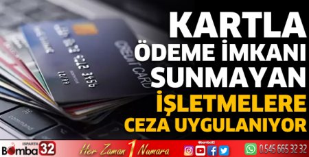  Kartla ödeme imkanı sunmayan işletmelere ceza uygulanıyor