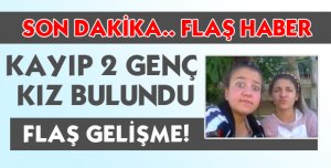  KAYIP KIZLAR BULUNDU