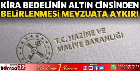  Kira bedelinin altın cinsinden belirlenmesi mevzuata aykırı