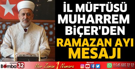 Müftü Biçer'den Ramazan Ayı Mesajı