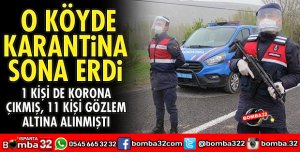  O KÖYDE KARANTİNA SONA ERDİ