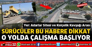  O YOLDA ASFALTLAMA ÇALIŞMASI YAPILACAK