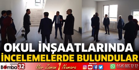  Okul inşaatlarında incelemelerde bulundular
