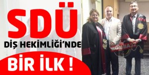   SDÜ Diş Hekimliği Fakültesinden bir ilk.