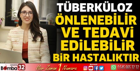  Tüberküloz önlenebilir ve tedavi edilebilir bir hastalıktır