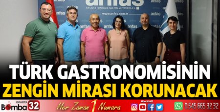  Türk gastronomisinin zengin mirası korunacak